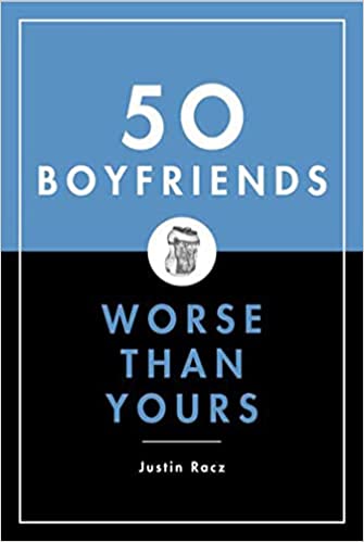 50 Boyfriends Worse Than Yours