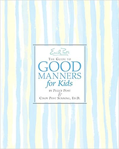 Emily Post's The Guide to Good Manners for Kids